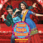 Band Baaja Baaraat - Amitabh Bhattacharya Song Download